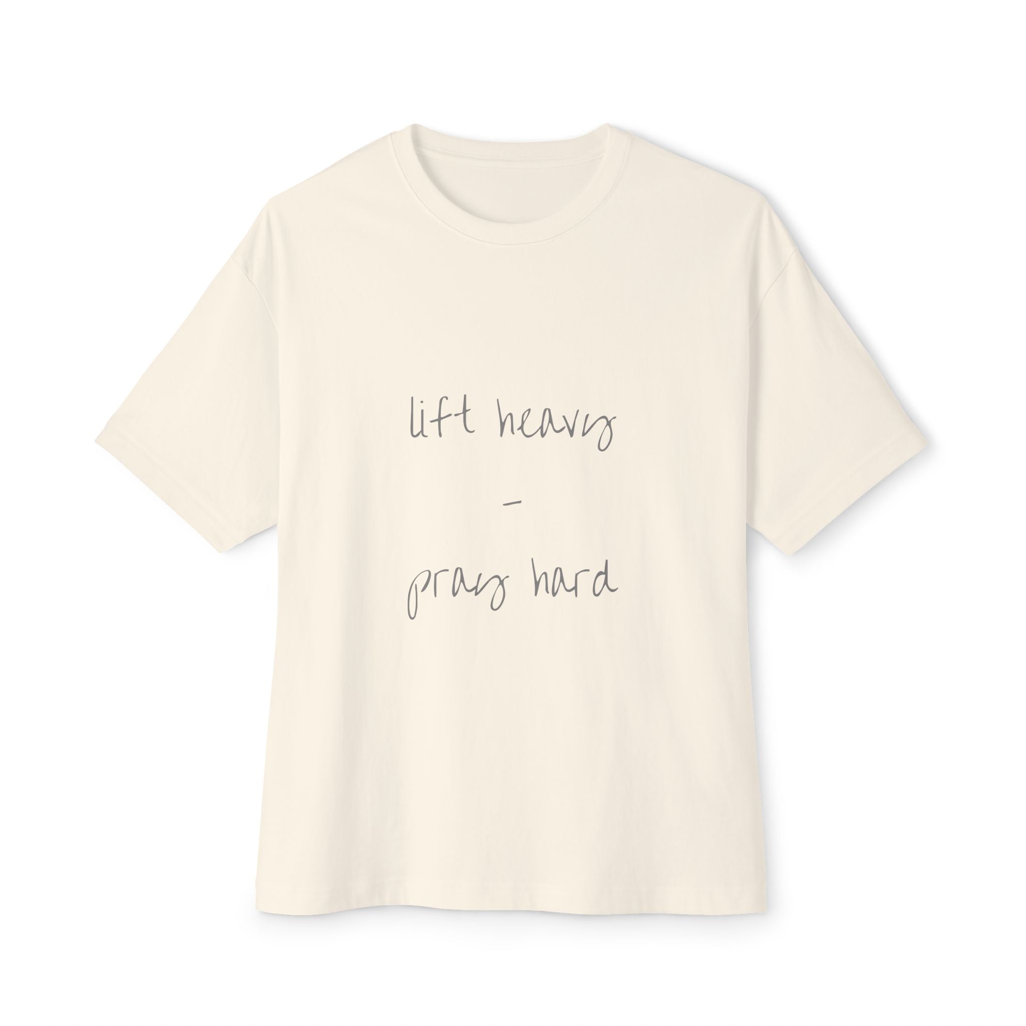 Unisex Oversized Boxy Tee - "Lift Heavy, Pray Hard"